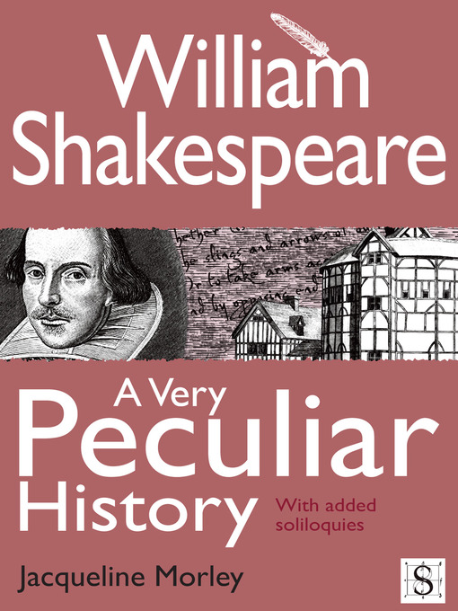 Cover image for William Shakespeare, A Very Peculiar History